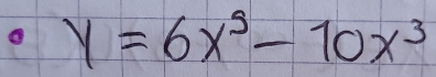 y=6x^5-10x^3