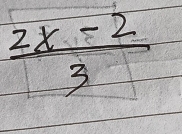  (2x-2)/3 