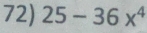 25-36x^4