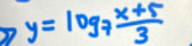 y=log _7 (x+5)/3 