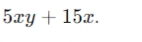 5xy+15x.