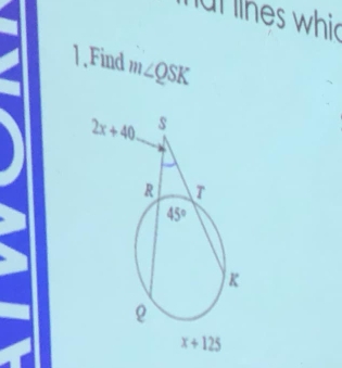 lut lines whic
1, Find m∠ QSK