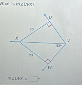 What is m∠ UVX
m∠ UVX=□°