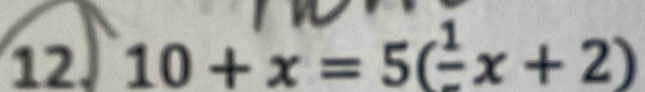 10+x=5(frac 1x+2)