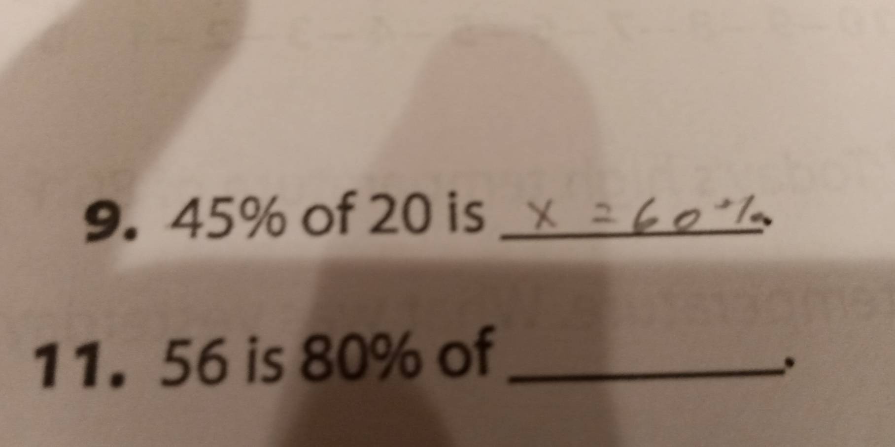 45% of 20 is_ 
11. 56 is 80% of_