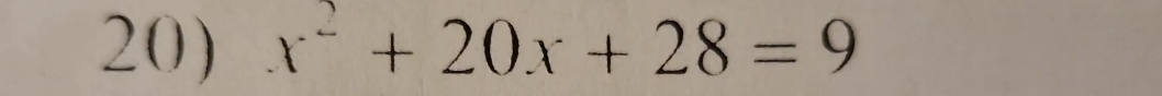 x^2+20x+28=9