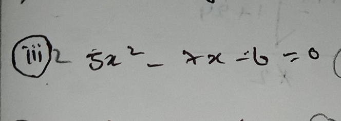 )2 5x^2-+x-6=0