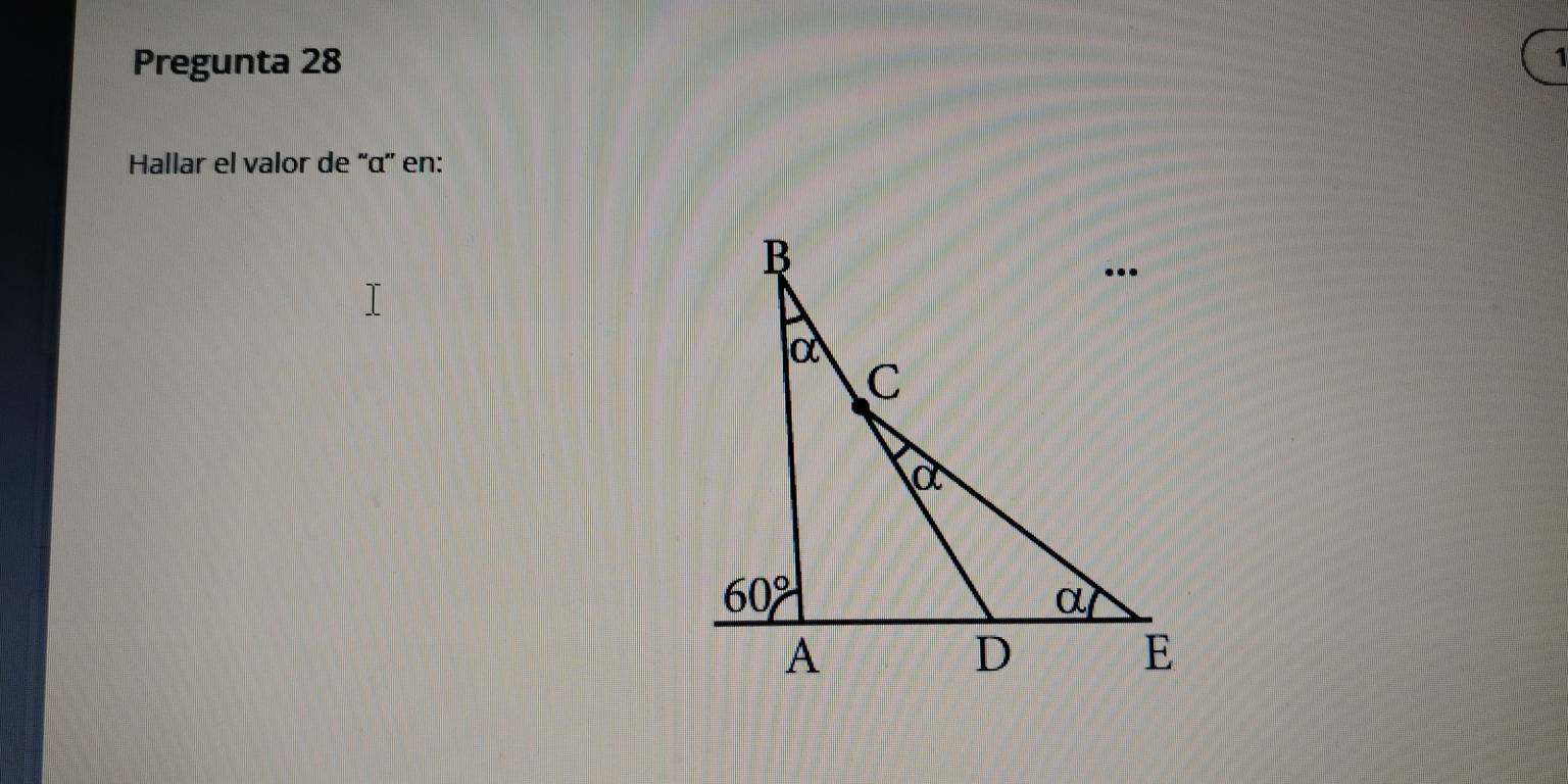 Pregunta 28 1
Hallar el valor de “α” en: