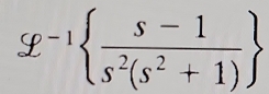 g^(-1)  (s-1)/s^2(s^2+1) 