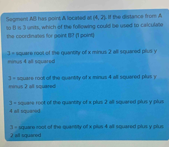 Solved: Segment AB has point A located at (4,2). If the distance from A ...