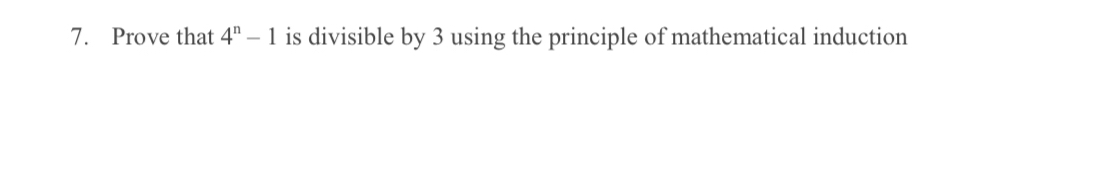 Prove that 4^n-1 is divisible by 3 using the principle of mathematical induction