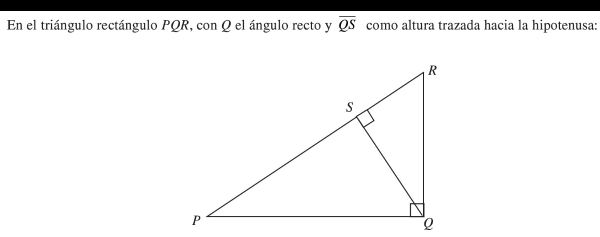 En el triángulo rectángulo PQR, con Q el ángulo recto y overline QS como altura trazada hacia la hipotenusa: