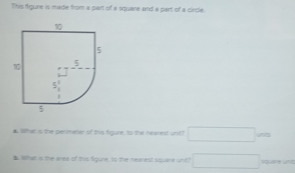 Solved: This figure is made from a part of a square and a part of a ...