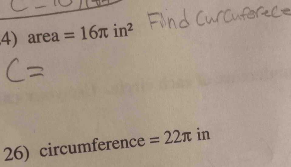 are a =16π in^2
26) circumference =22π in