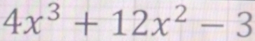 4x^3+12x^2-3