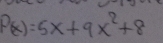 P(x)=5x+9x^2+8