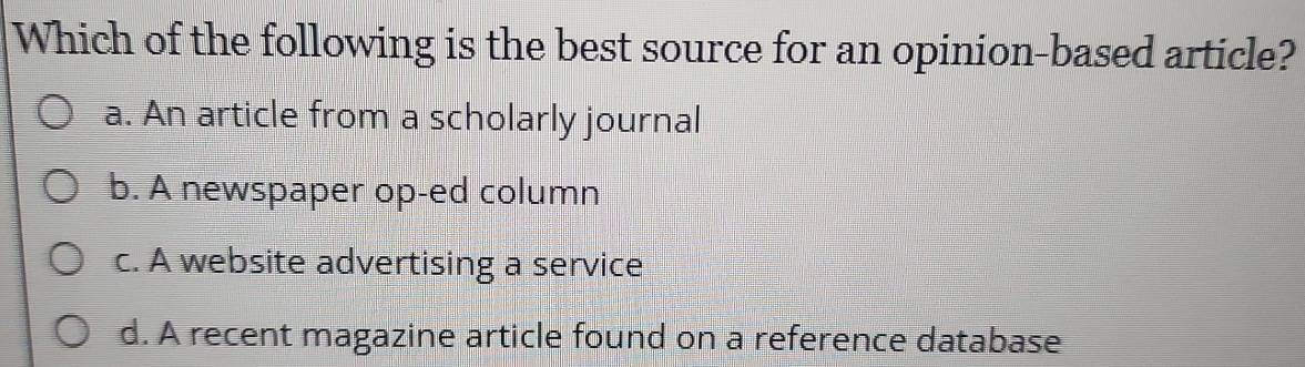 Solved: Which of the following is the best source for an opinion-based ...