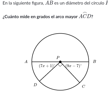 En la siguiente figura, AB es un diámetro del círculo I
¿Cuánto mide en grados el arco mayor widehat ACD 7