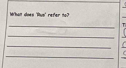 What does 'Rus' refer to? 
_ 
T 
_ 
_ 
_