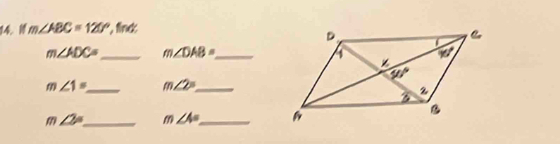 m∠ ABC=120° inck
m∠ ADC= _ m∠ DAB= _
m∠ 1= _ 
_ m∠ 2=
m∠ 2= _ 
_ m∠ 4=