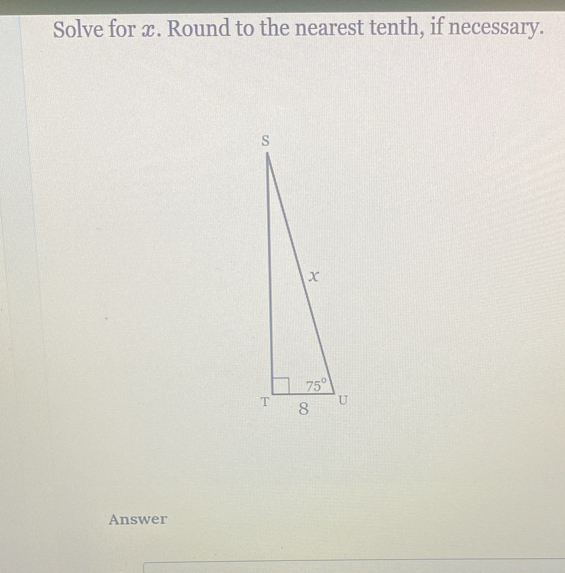 Solve for x. Round to the nearest tenth, if necessary.
Answer