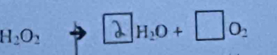 H:O: → ②H₂O +□O :