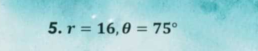 r=16, θ =75°