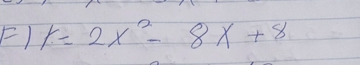 r=2x^2-8x+8