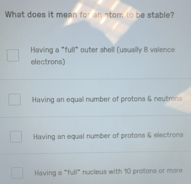 Solved: What does it mean for an atom to be stable? Having a 