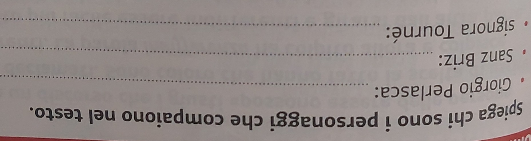 Spiega chi sono i personaggi che compaiono nel testo. 
. Giorgio Perlasca:_ 
• Sanz Briz:_ 
* signora Tourné:_