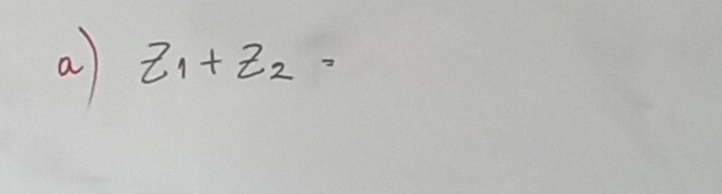 a z_1+z_2=