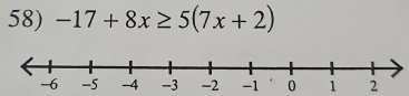 -17+8x≥ 5(7x+2)
1 2