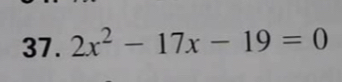 2x^2-17x-19=0