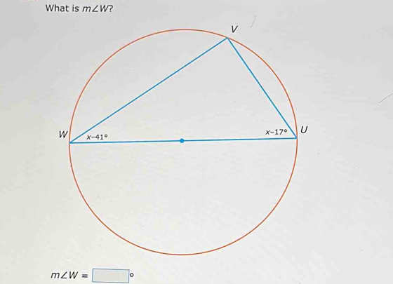 What is m∠ W ?
m∠ W=□°