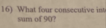 What four consecutive int 
sum of 90?