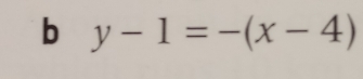 y-1=-(x-4)