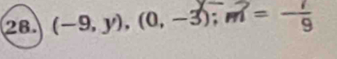 (-9,y), (0,-3), m = -