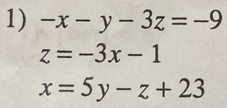 -x-y-3z=-9
z=-3x-1
x=5y-z+23