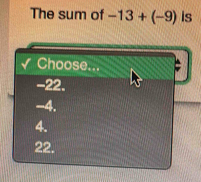 The sum of -13+(-9) is