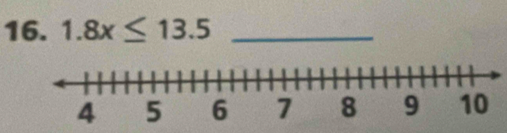 1.8x≤ 13.5 _