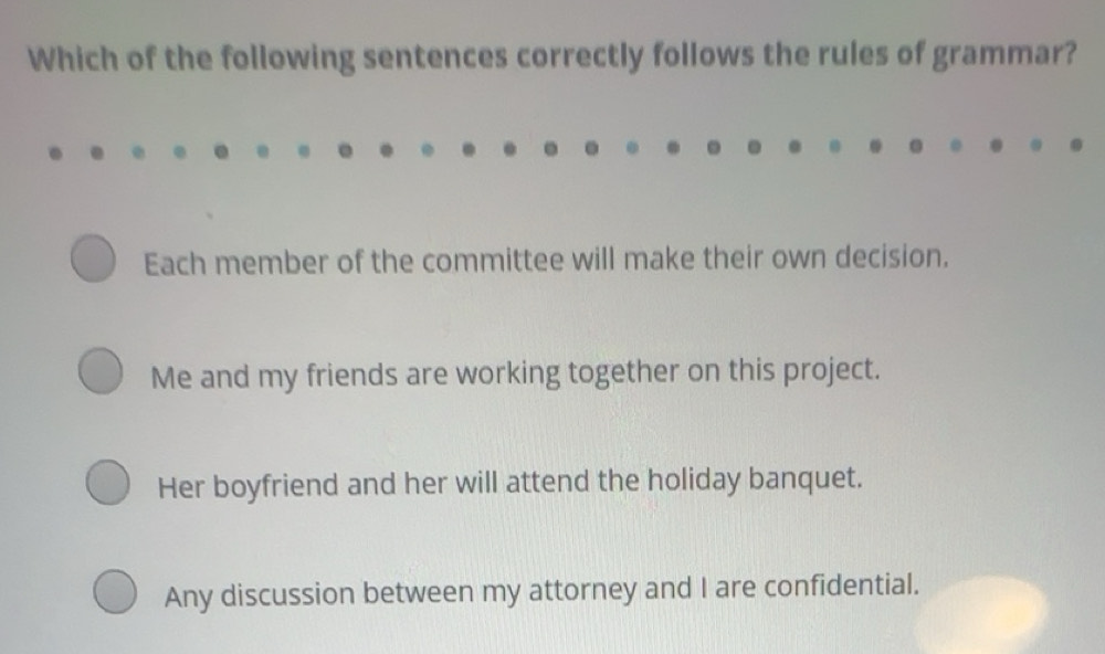 Solved: Which of the following sentences correctly follows the rules of ...
