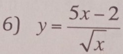 y= (5x-2)/sqrt(x) 