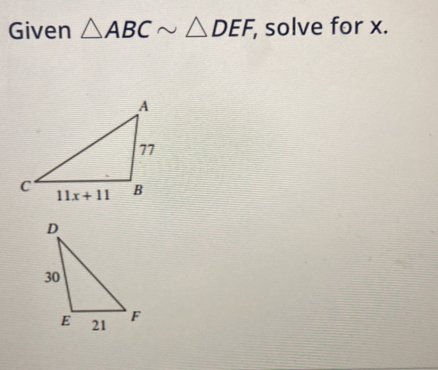 Given △ ABCsim △ DEF , solve for x.