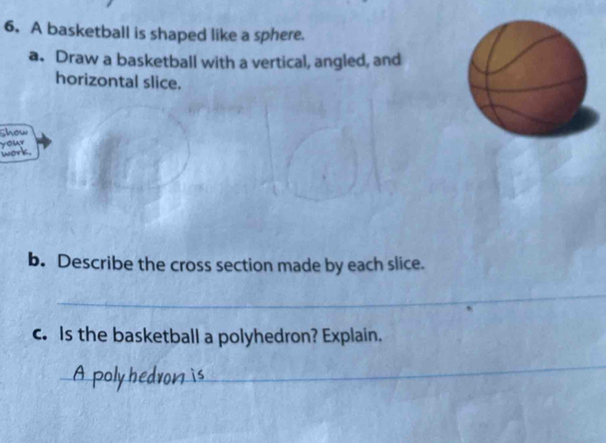 Solved: A basketball is shaped like a sphere. a. Draw a basketball with ...