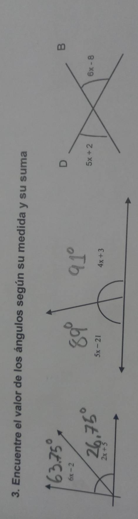 Encuentre el valor de los ángulos según su medida y su suma
D
B
5x+2
6x-8