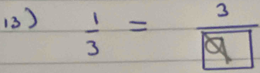  1/3 =frac 3boxed 9