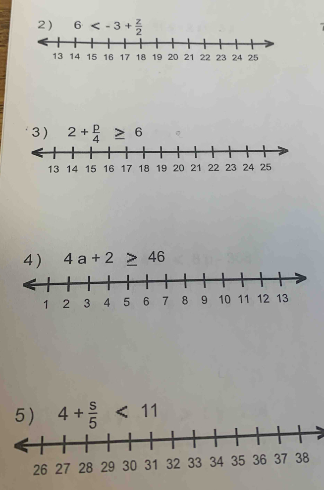 6
3 ) 2+≥6 6
4) 4a+2≥ 46
4+ s/5 <11</tex>