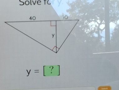 Solve fory
y= ?