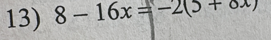 8-16x=-2(5+ox)