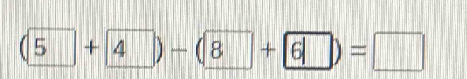 (5+ 4)-(8+ 6)=□